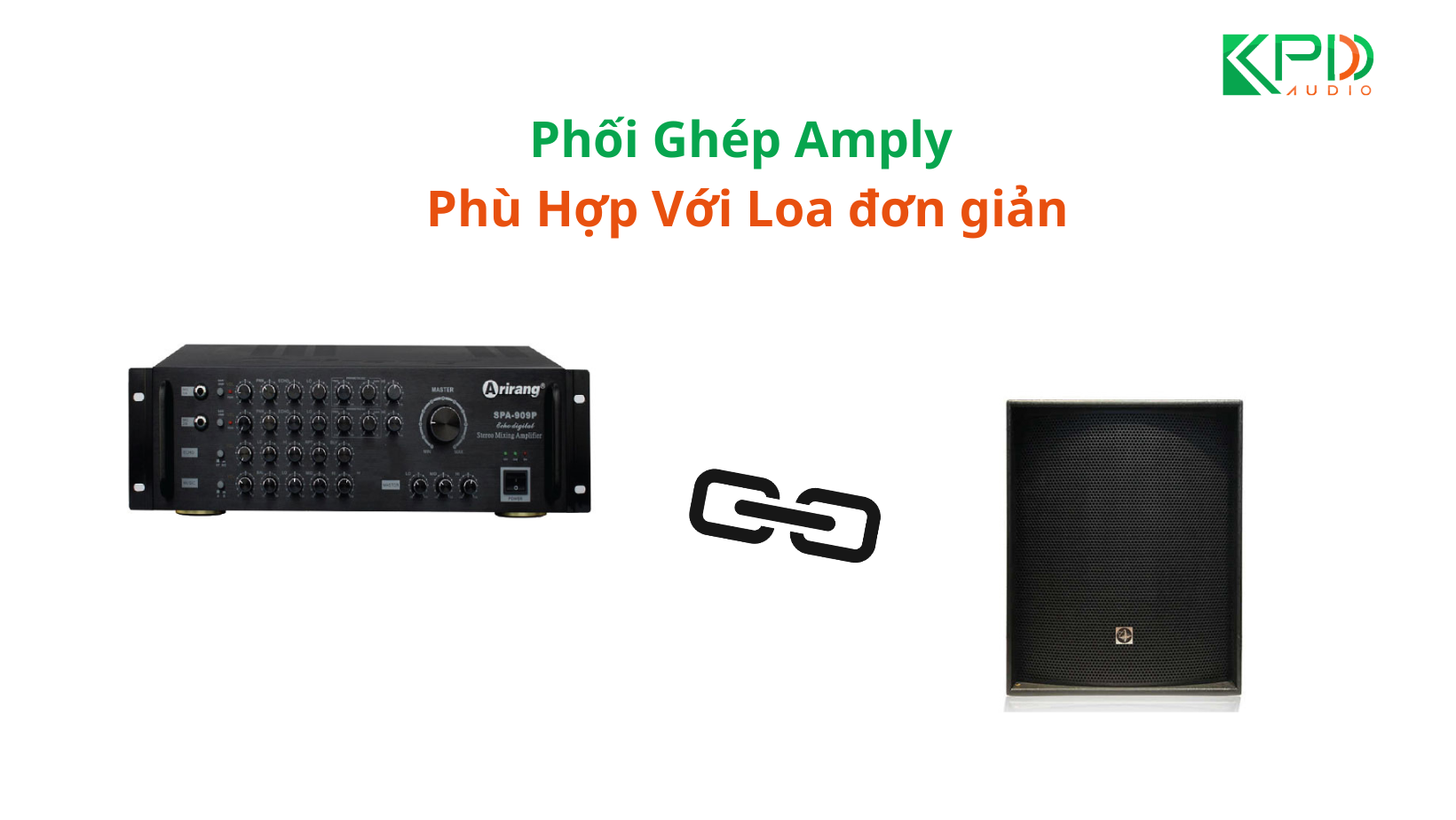 Huong-dan-Phoi-Ghep-Amply-Phu-Hop-Voi-Loa-don-gian