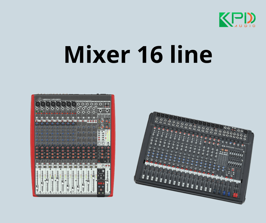 Các mẫu Mixer 16 line chất lượng
